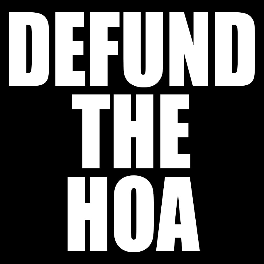 Defund the HOA