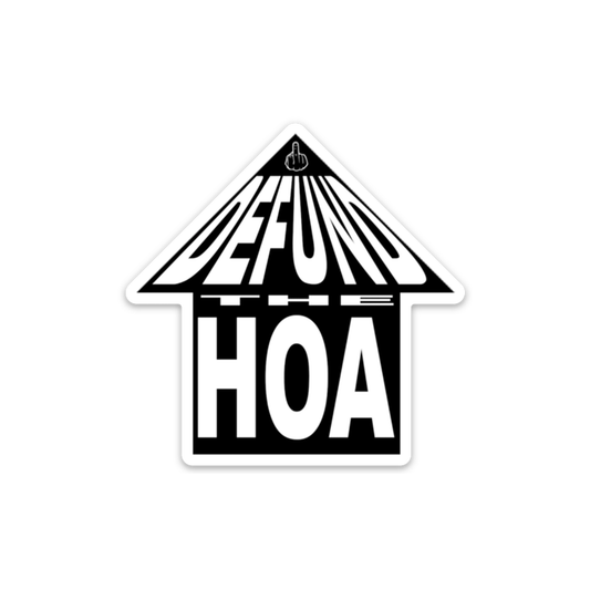 Defund the HOA House - Sticker